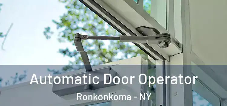 Automatic Door Operator Ronkonkoma - NY