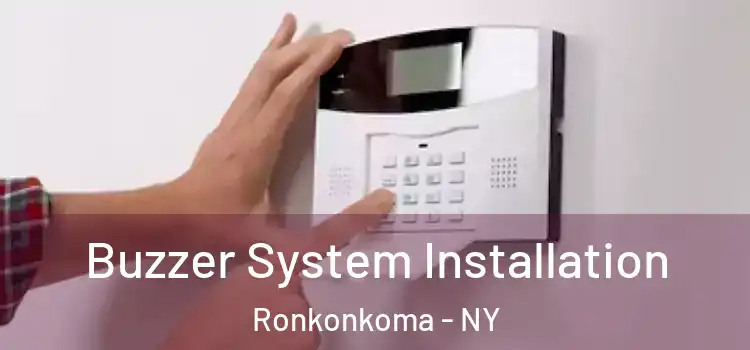 Buzzer System Installation Ronkonkoma - NY